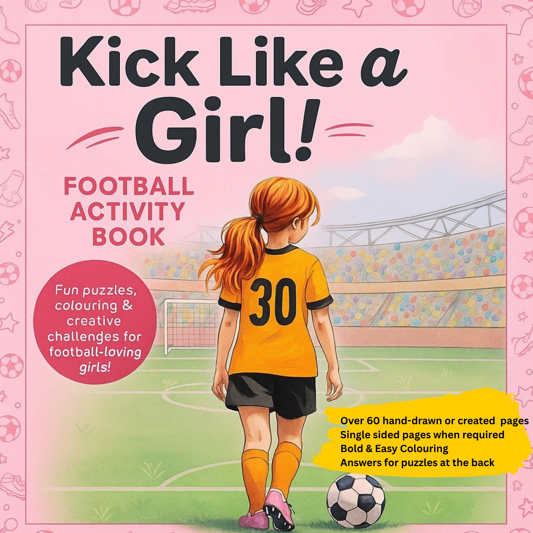Kick Like A Girl! Football Activity Book for Ages 7-12